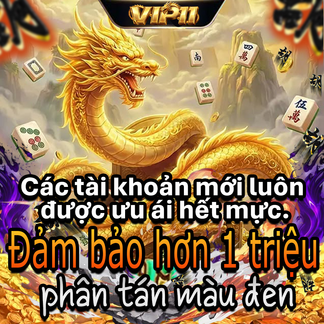 VIP11 # Nền tảng cá cược trực tuyến đáng tin cậy với cơ hội lợi nhuận lớn!